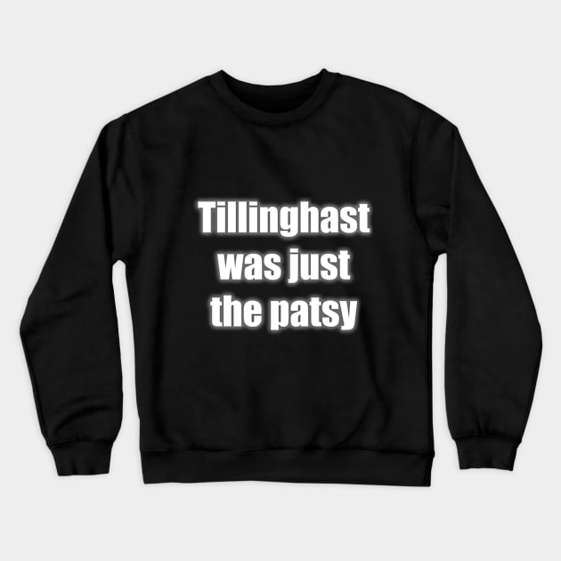 Tillinghast was the Patsy Crewneck Sweatshirt by Slightly Odd Fitchburg